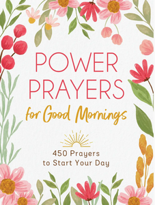 Power Prayers for Good Mornings