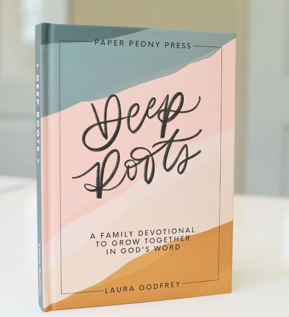 Deep Roots Family Devotional
